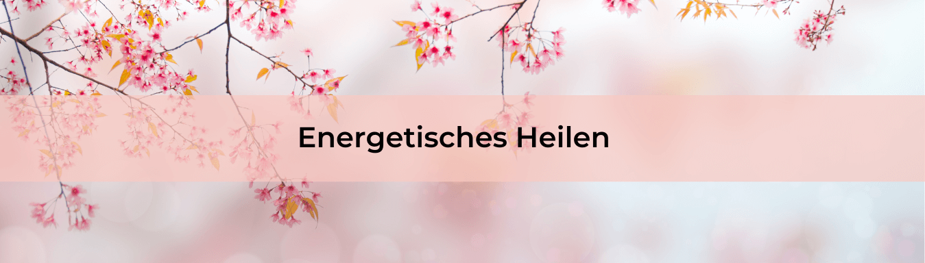 energetisches Heilen